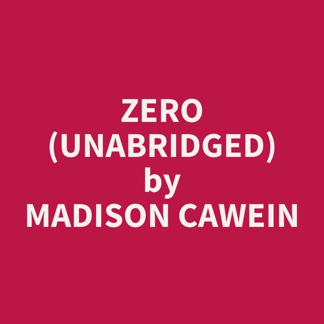 Zero (Unabridged): optional