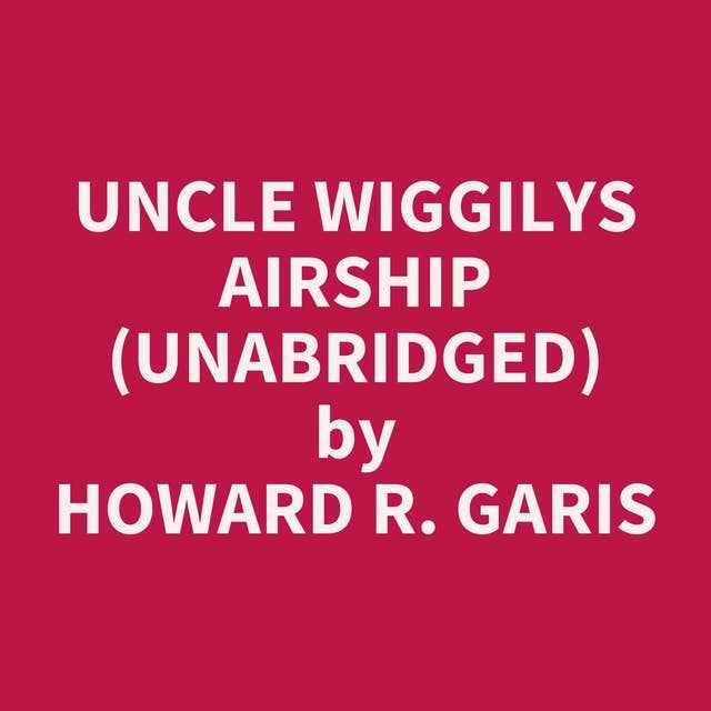 Uncle Wiggilys Airship (Unabridged): optional