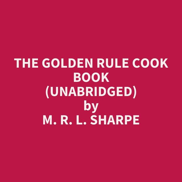 The Golden Rule Cook Book (Unabridged): optional