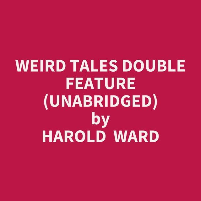Weird Tales Double Feature (Unabridged): optional