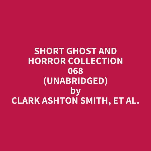 Short Ghost and Horror Collection 068 (Unabridged): optional