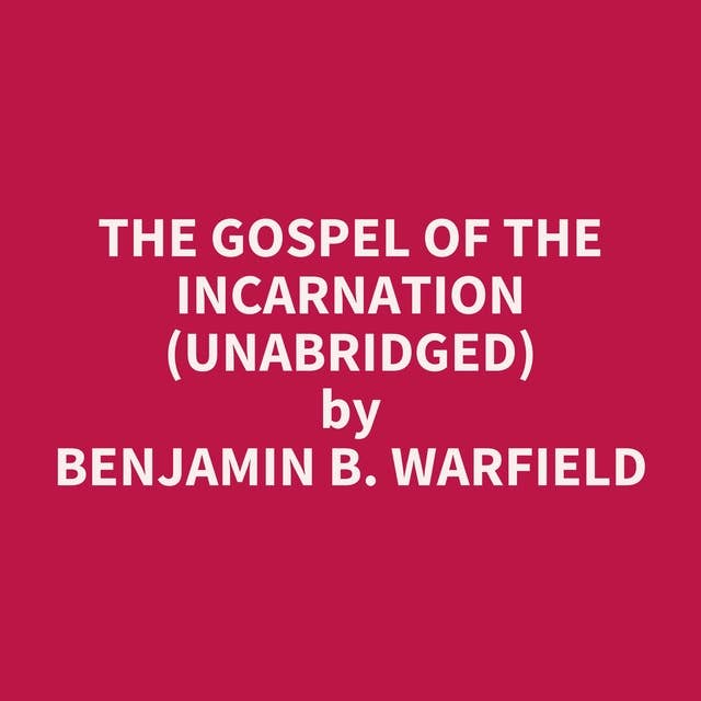 The Gospel of the Incarnation (Unabridged): optional
