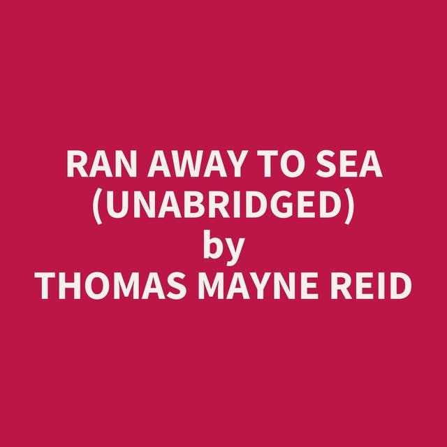 Ran Away to Sea (Unabridged): optional