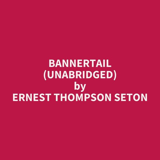 Bannertail (Unabridged): optional