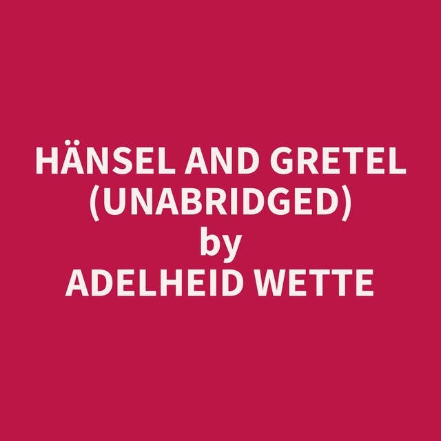 Hänsel and Gretel (Unabridged): optional