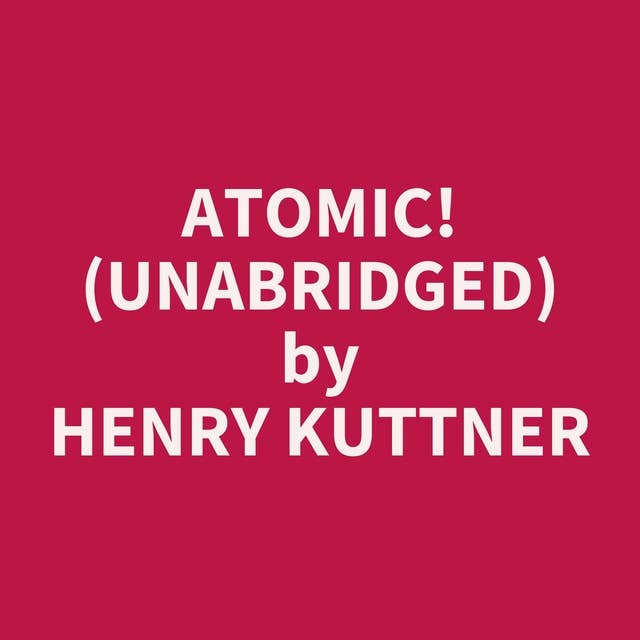 Atomic! (Unabridged): optional