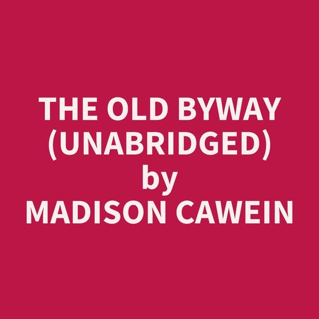 The Old Byway (Unabridged): optional