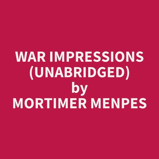 War Impressions (Unabridged): optional