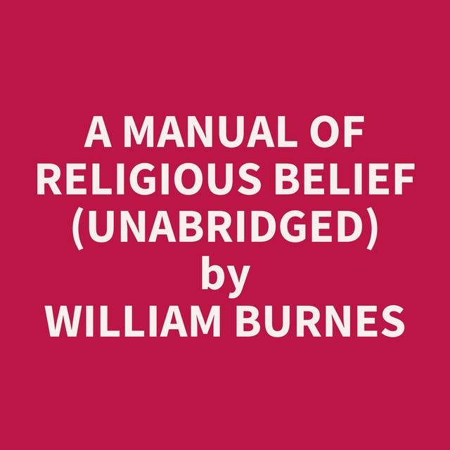 A Manual of Religious Belief (Unabridged): optional