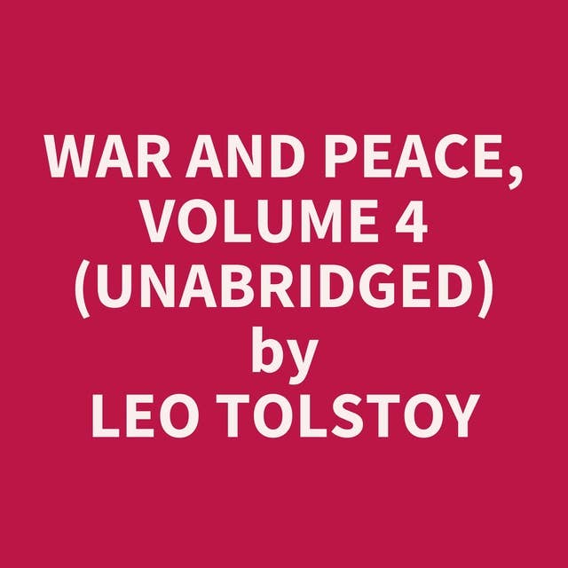 War and Peace, Volume 4 (Unabridged): optional