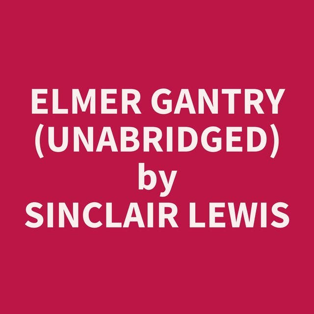 Elmer Gantry (Unabridged): optional