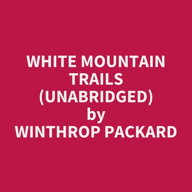 White Mountain Trails (Unabridged): optional