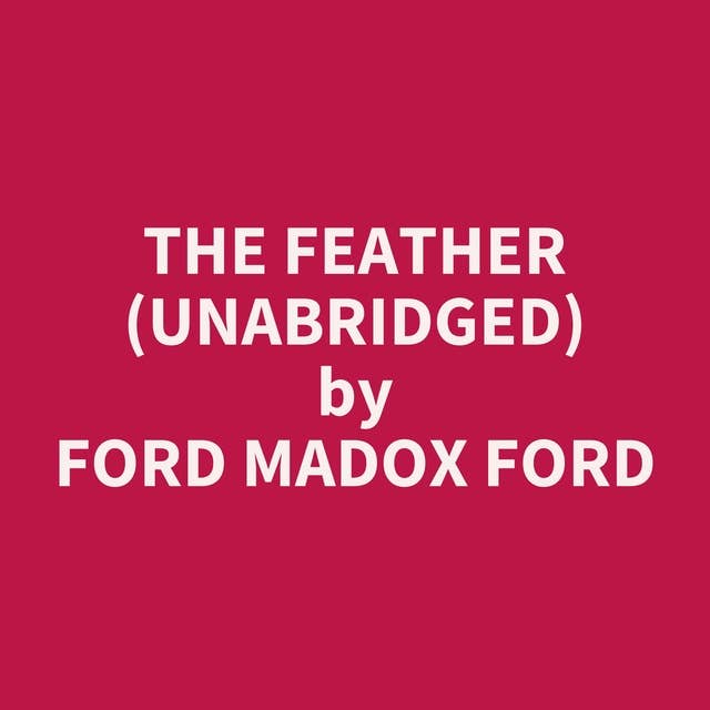 The Feather (Unabridged): optional