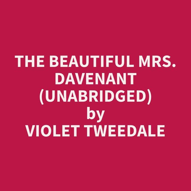 The Beautiful Mrs. Davenant (Unabridged): optional