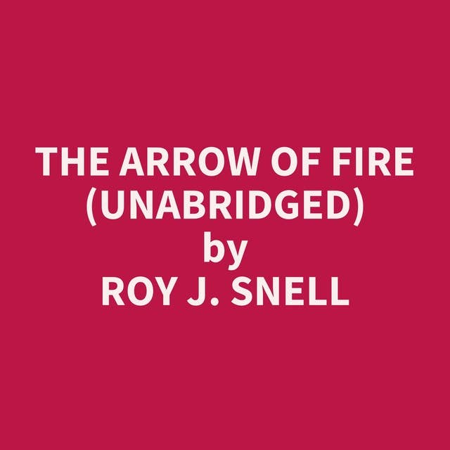 The Arrow of Fire (Unabridged): optional