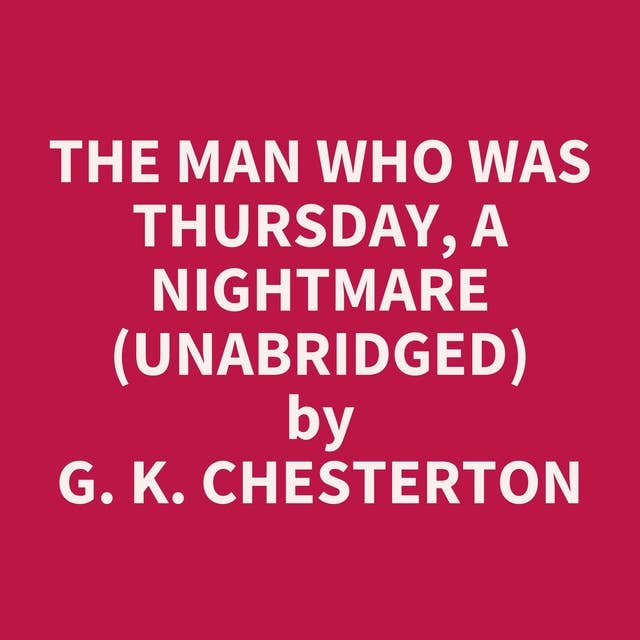 The Man Who Was Thursday, A Nightmare (Unabridged): optional