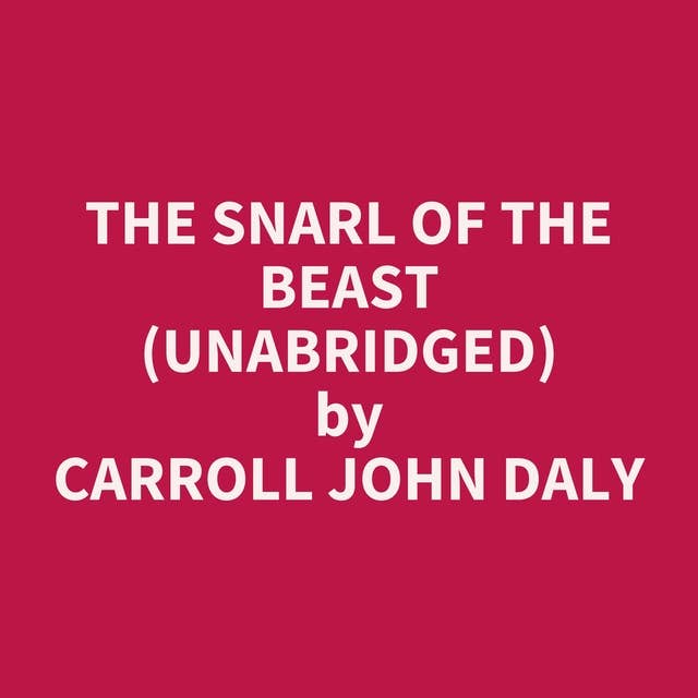 The Snarl of the Beast (Unabridged): optional