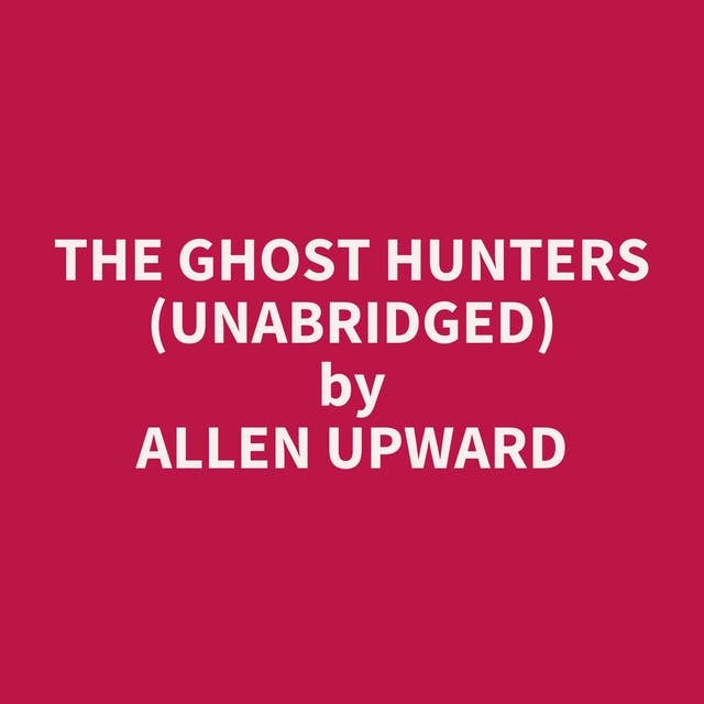 The Ghost Hunters (Unabridged): optional