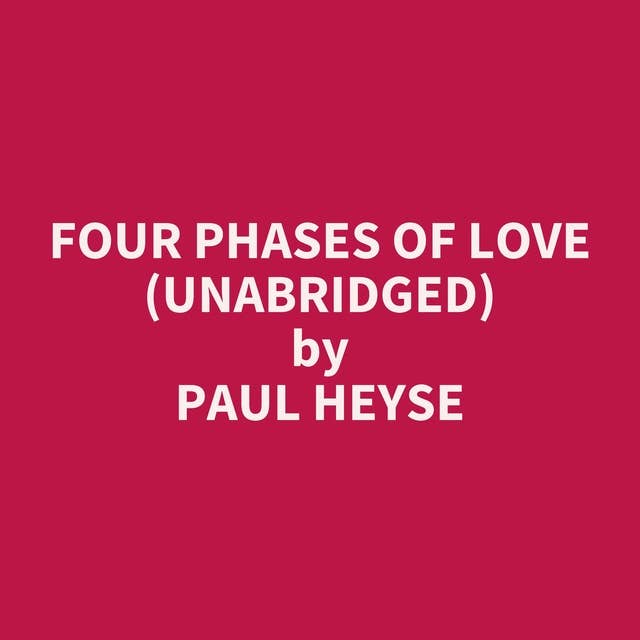 Four Phases of Love (Unabridged): optional