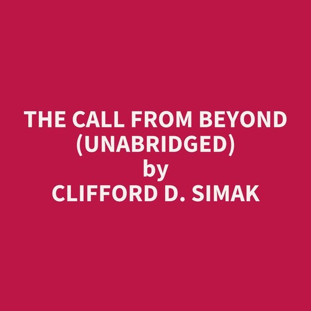 The Call from Beyond (Unabridged): optional