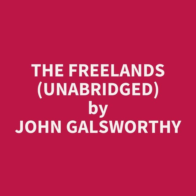 The Freelands (Unabridged): optional