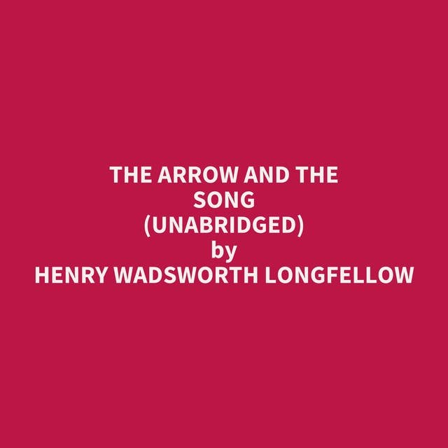 The Arrow and the Song (Unabridged): optional