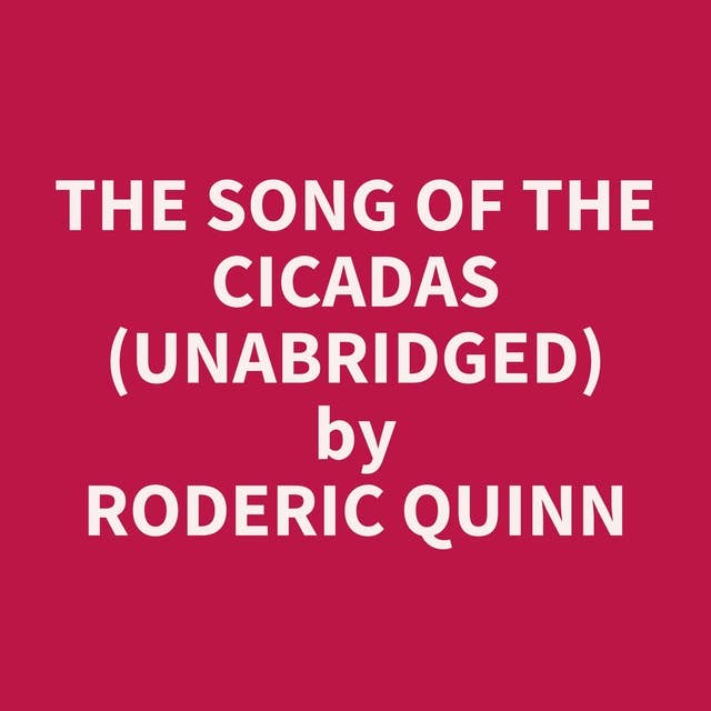 The Song of the Cicadas (Unabridged): optional