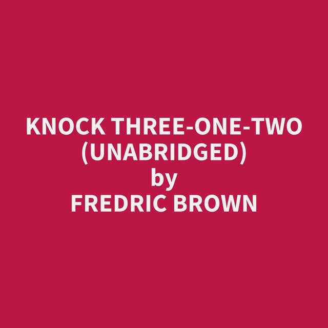 Knock Three-One-Two (Unabridged): optional