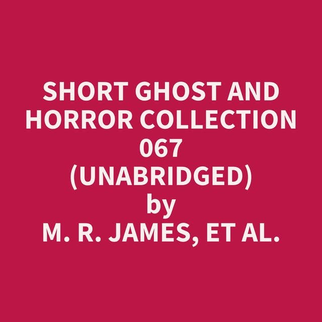 Short Ghost and Horror Collection 067 (Unabridged): optional
