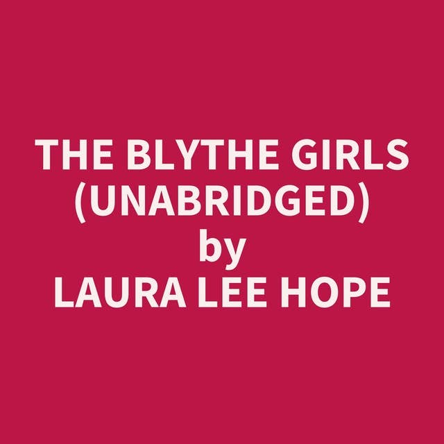 The Blythe Girls (Unabridged): optional