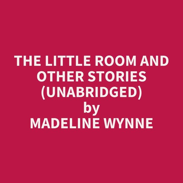 The Little Room and Other Stories (Unabridged): optional