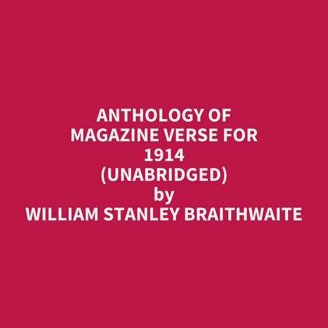Anthology of Magazine Verse for 1914 (Unabridged): optional
