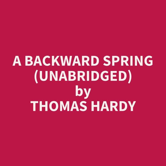 A Backward Spring (Unabridged): optional
