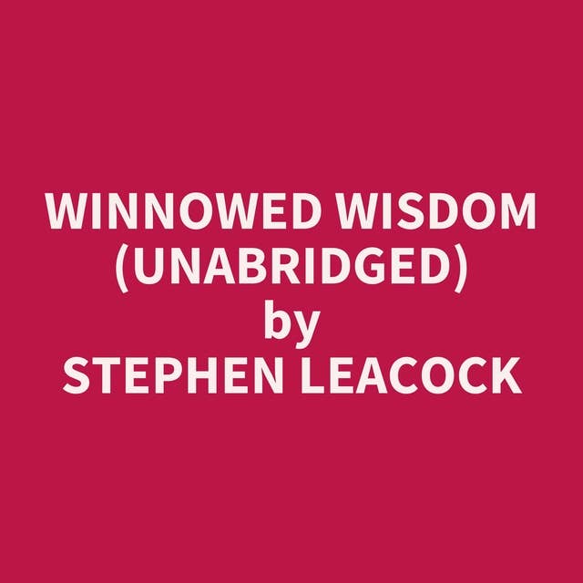 Winnowed Wisdom (Unabridged): optional