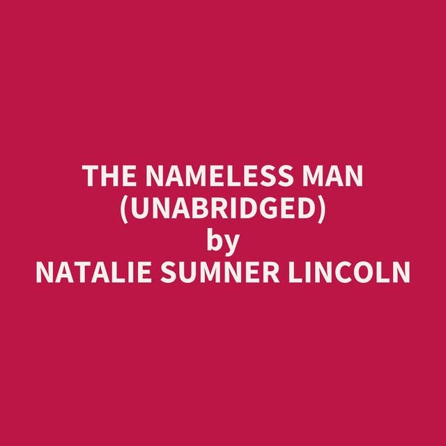 The Nameless Man (Unabridged): optional