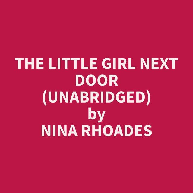 The Little Girl Next Door (Unabridged): optional