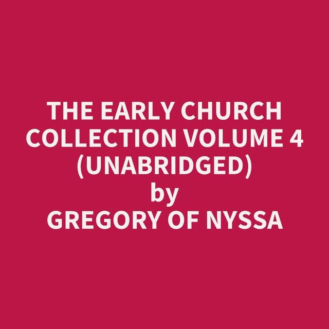 The Early Church Collection Volume 4 (Unabridged): optional