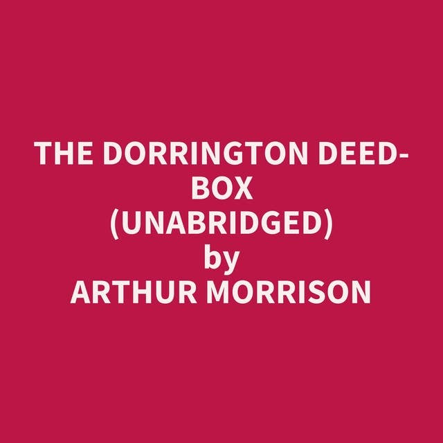 The Dorrington Deed-Box (Unabridged): optional