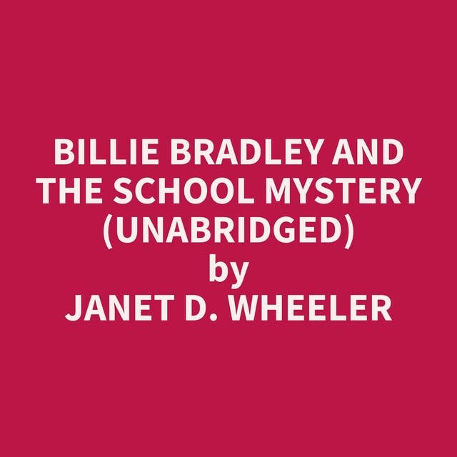 Billie Bradley and the School Mystery (Unabridged): optional