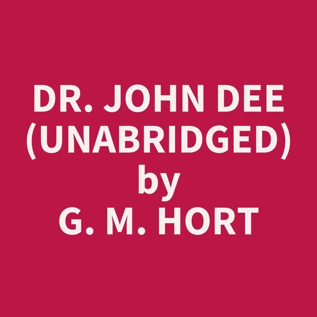Dr. John Dee (Unabridged): optional