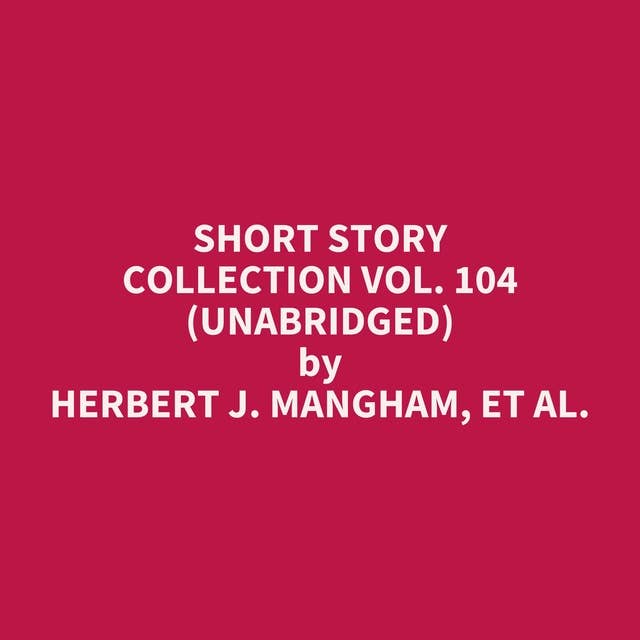 Short Story Collection Vol. 104 (Unabridged): optional
