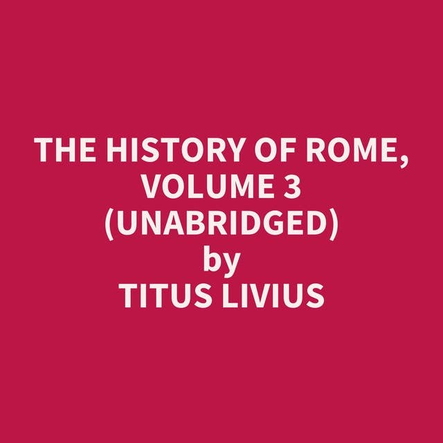 The History of Rome, volume 3 (Unabridged): optional