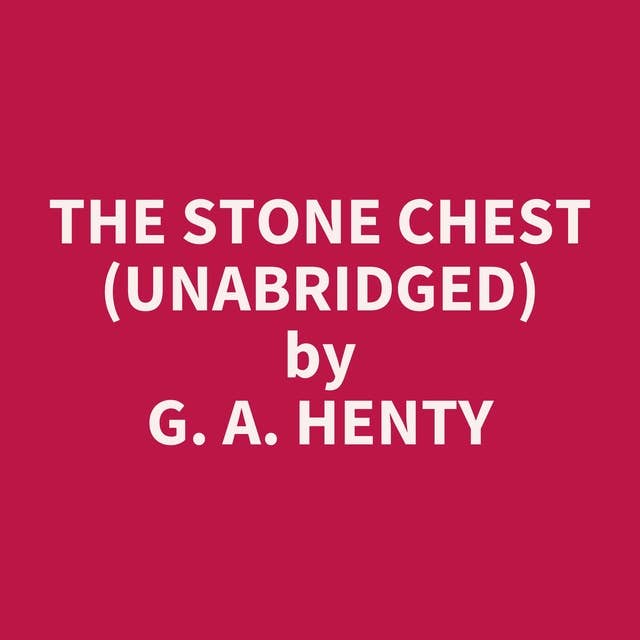 The Stone Chest (Unabridged): optional