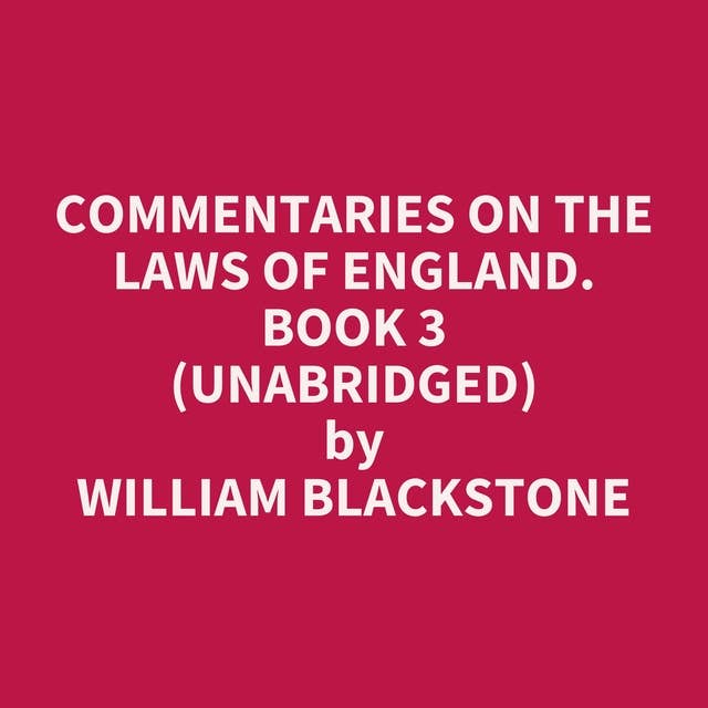 Commentaries on the Laws of England. Book 3 (Unabridged): optional