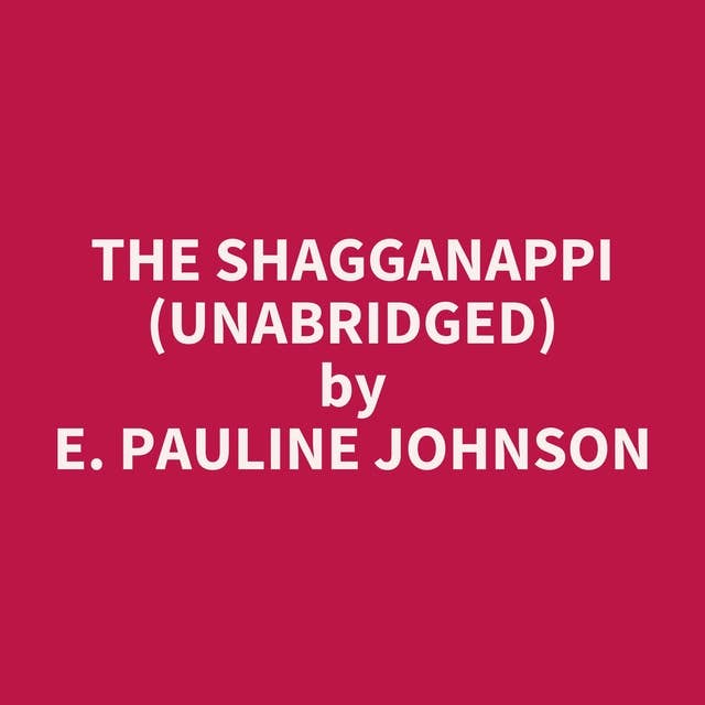 The Shagganappi (Unabridged): optional