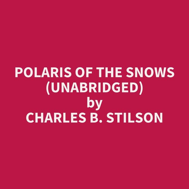 Polaris of the Snows (Unabridged): optional