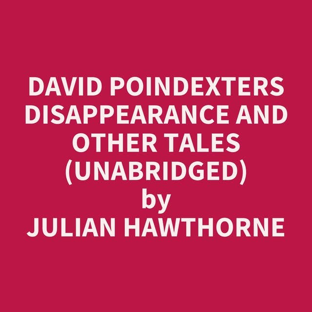 David Poindexters Disappearance and Other Tales (Unabridged): optional