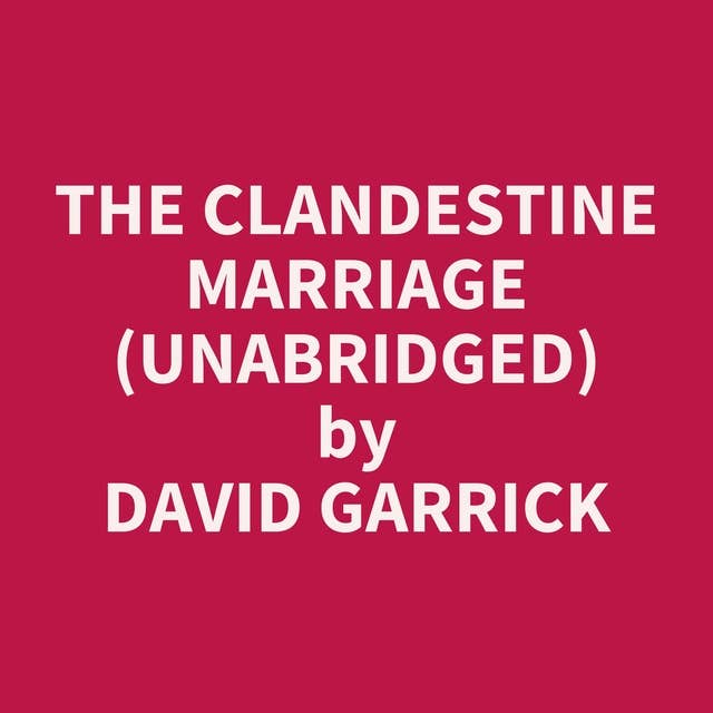 The Clandestine Marriage (Unabridged): optional