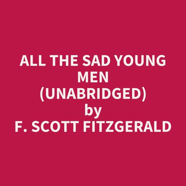 All the Sad Young Men (Unabridged): optional