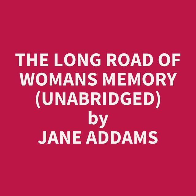 The Long Road of Womans Memory (Unabridged): optional